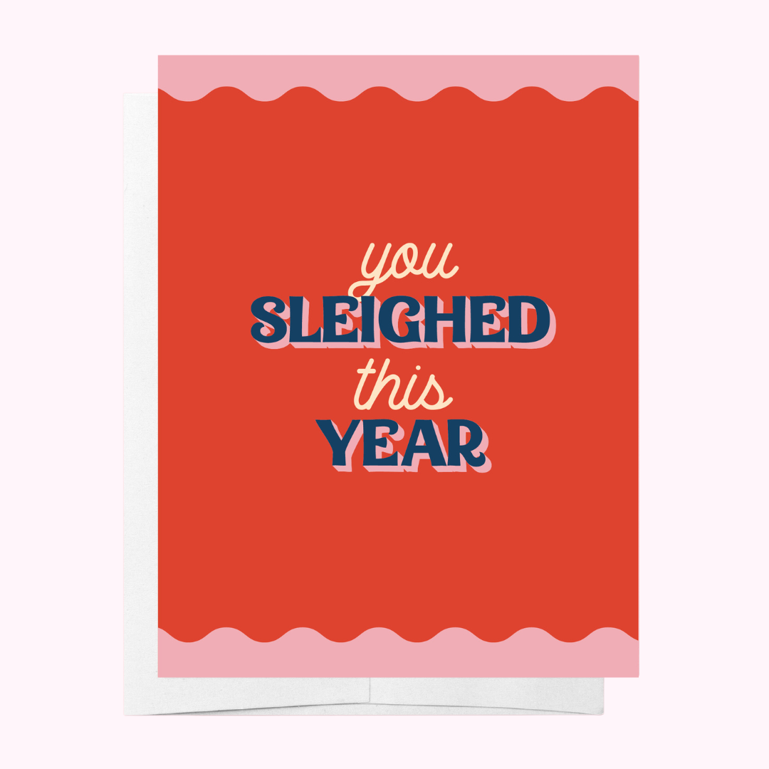 You Sleighed Greeting Card
