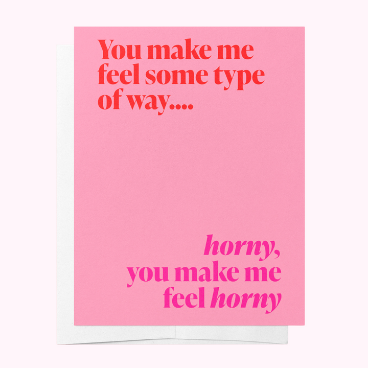 Feel Some Type of Way Greeting Card
