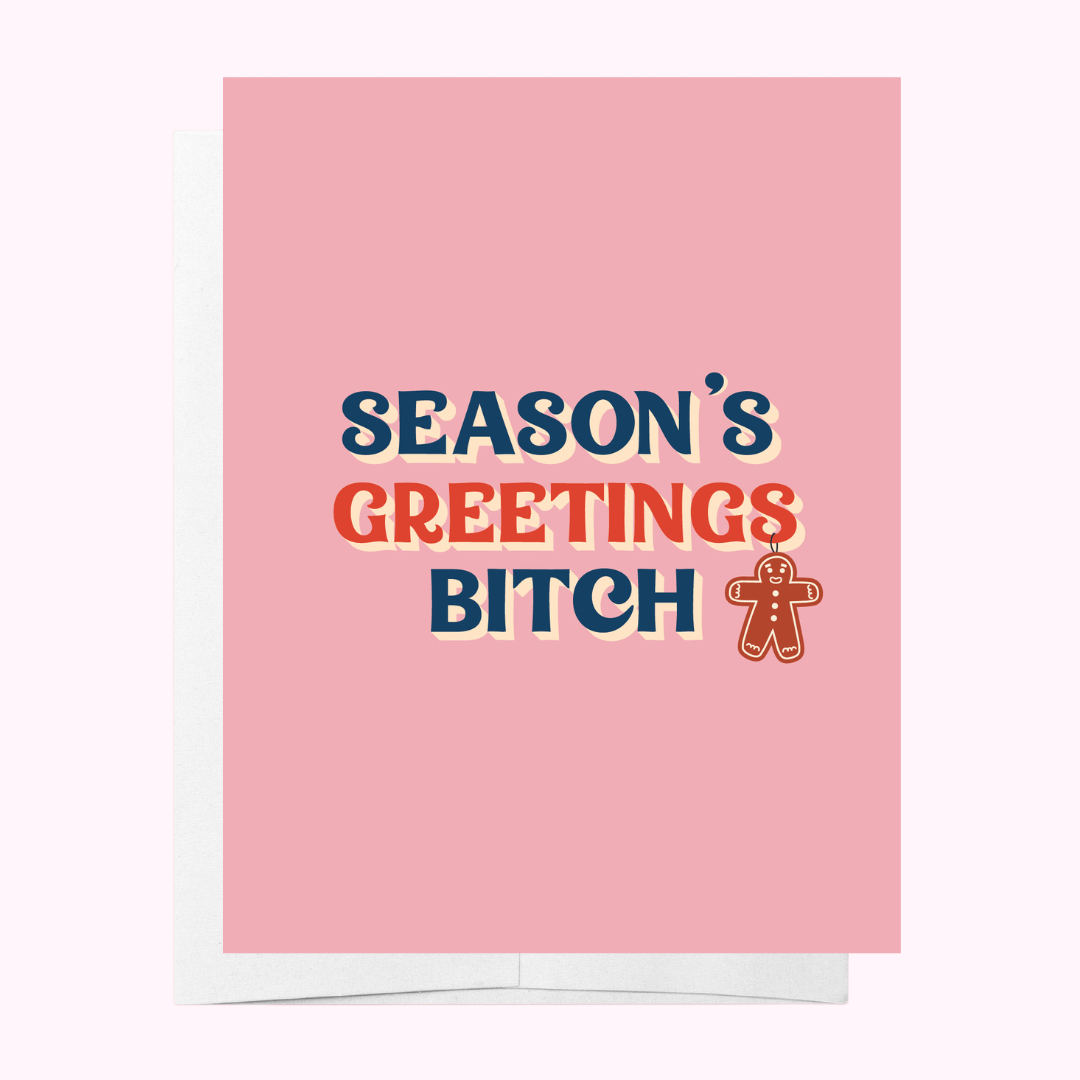 Seasons Greeting Bitch Greeting Card