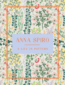 Anna Spiro: A Life In Pattern - MOSS AND WILD